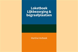 Nieuwe editie Loketboek lijkbezorging en begraafplaatsen